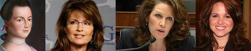 Abigail Adams, Sarah Palin, Michele Bachmann, Christine O'Donnell